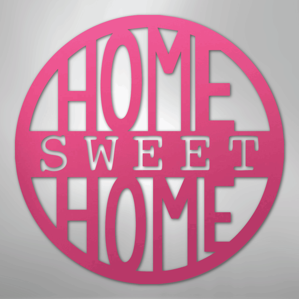 Home Sweet Home Circle - Steel Metal Sign Wall ArtCustomly Gifts