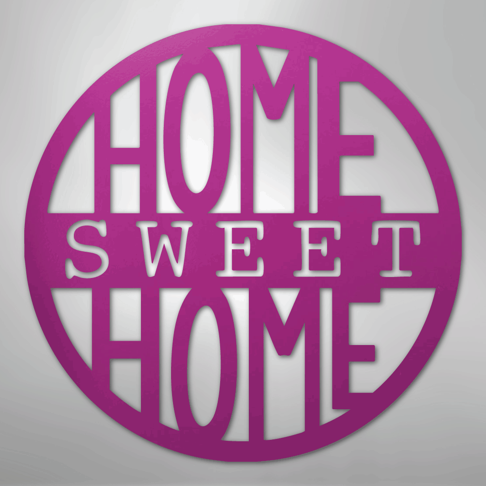 Home Sweet Home Circle - Steel Metal Sign Wall ArtCustomly Gifts