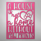 Home Without Paw Prints Steel Metal Sign Wall ArtCustomly Gifts