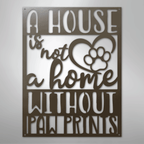 Home Without Paw Prints Steel Metal Sign Wall ArtCustomly Gifts
