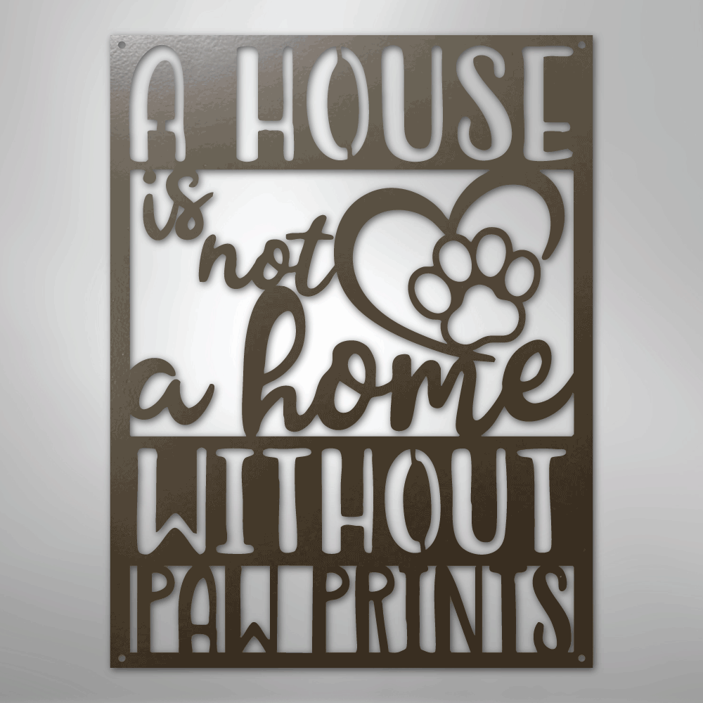 Home Without Paw Prints Steel Metal Sign Wall ArtCustomly Gifts