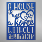 Home Without Paw Prints Steel Metal Sign Wall ArtCustomly Gifts