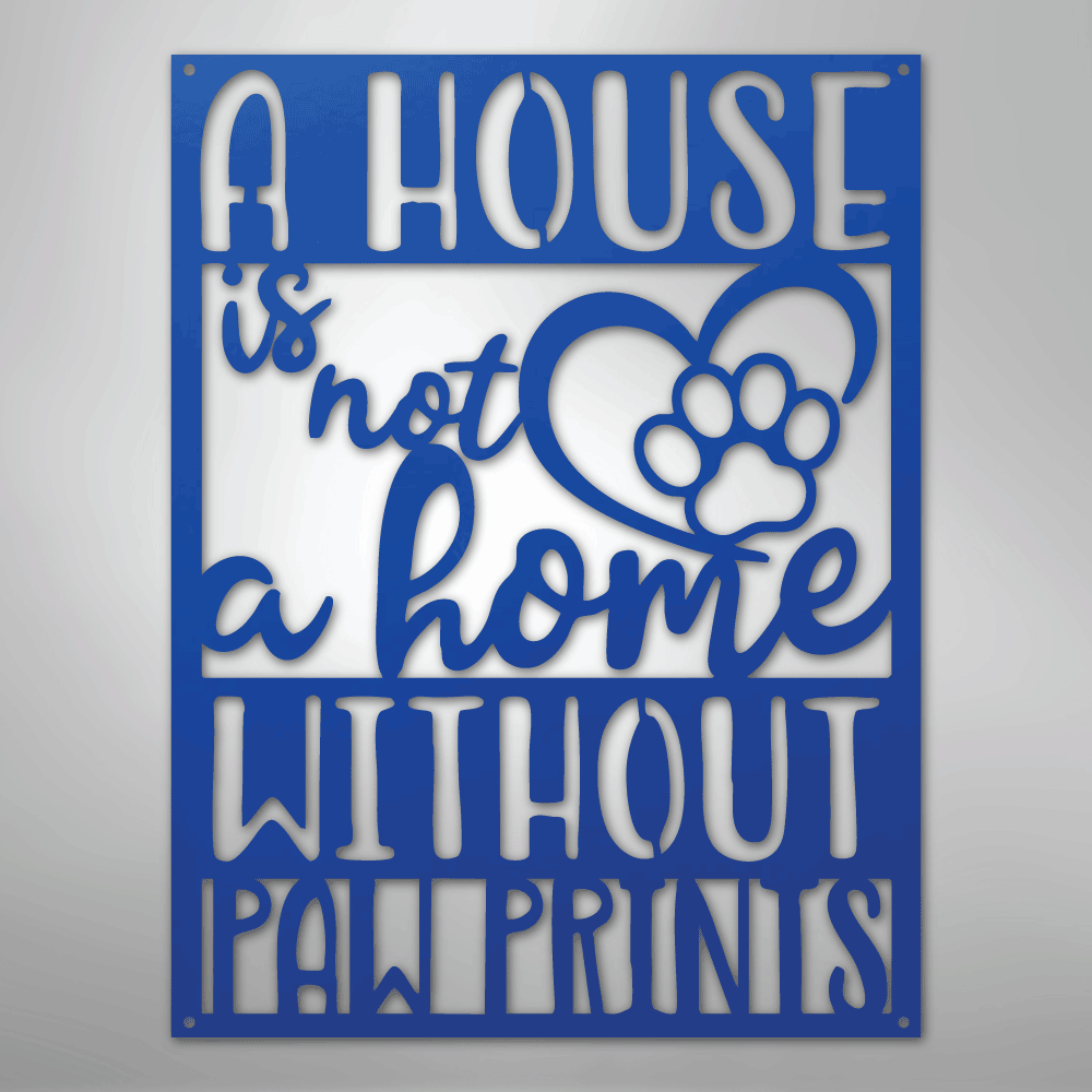 Home Without Paw Prints Steel Metal Sign Wall ArtCustomly Gifts
