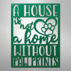 Home Without Paw Prints Steel Metal Sign Wall ArtCustomly Gifts