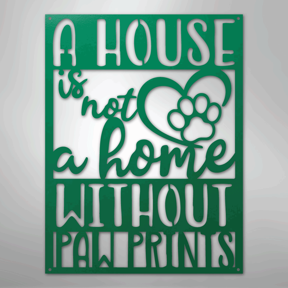 Home Without Paw Prints Steel Metal Sign Wall ArtCustomly Gifts
