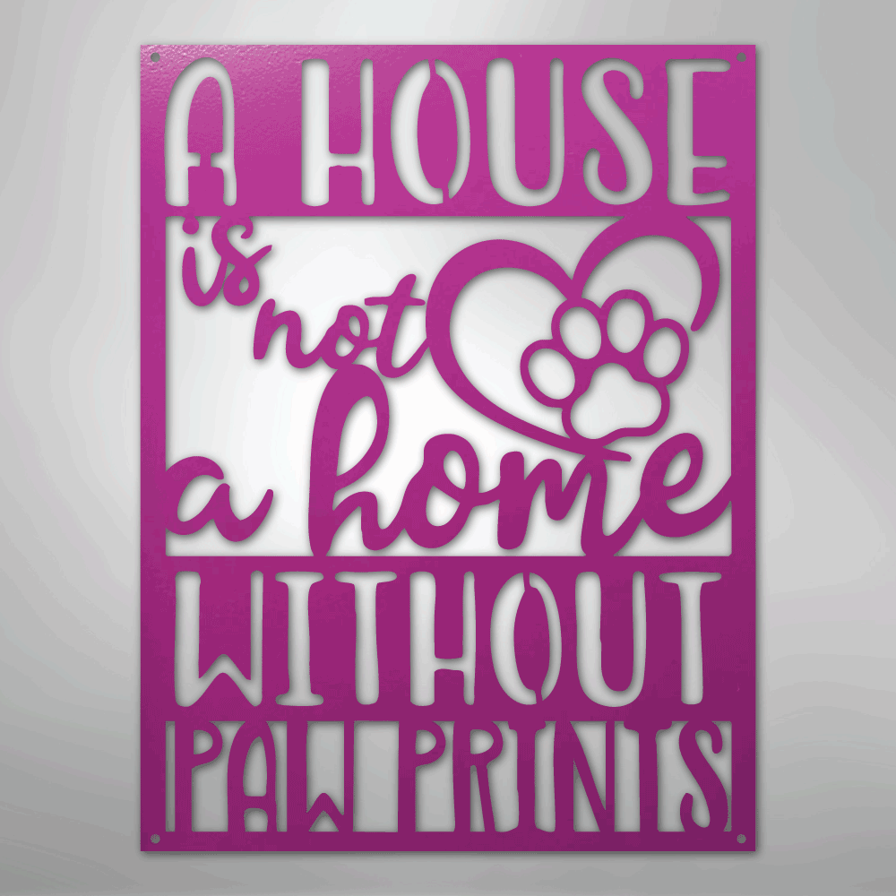 Home Without Paw Prints Steel Metal Sign Wall ArtCustomly Gifts