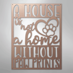 Home Without Paw Prints Steel Metal Sign Wall ArtCustomly Gifts