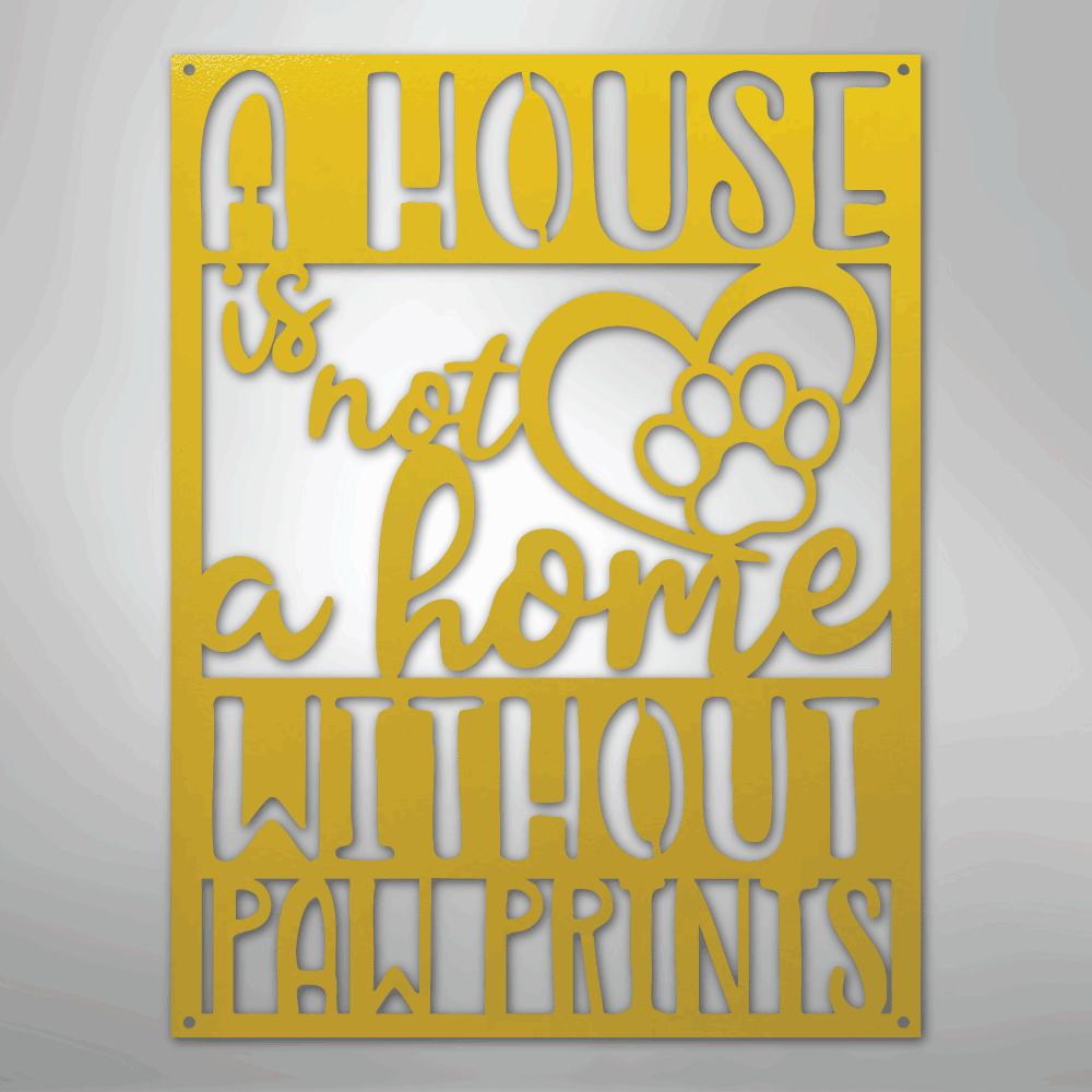 Home Without Paw Prints Steel Metal Sign Wall ArtCustomly Gifts