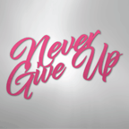 Never Give Up - Steel Metal Sign Wall ArtCustomly Gifts