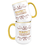 Perfect TeaTime 2 Tone White - Yellow 15oz MugCustomly Gifts