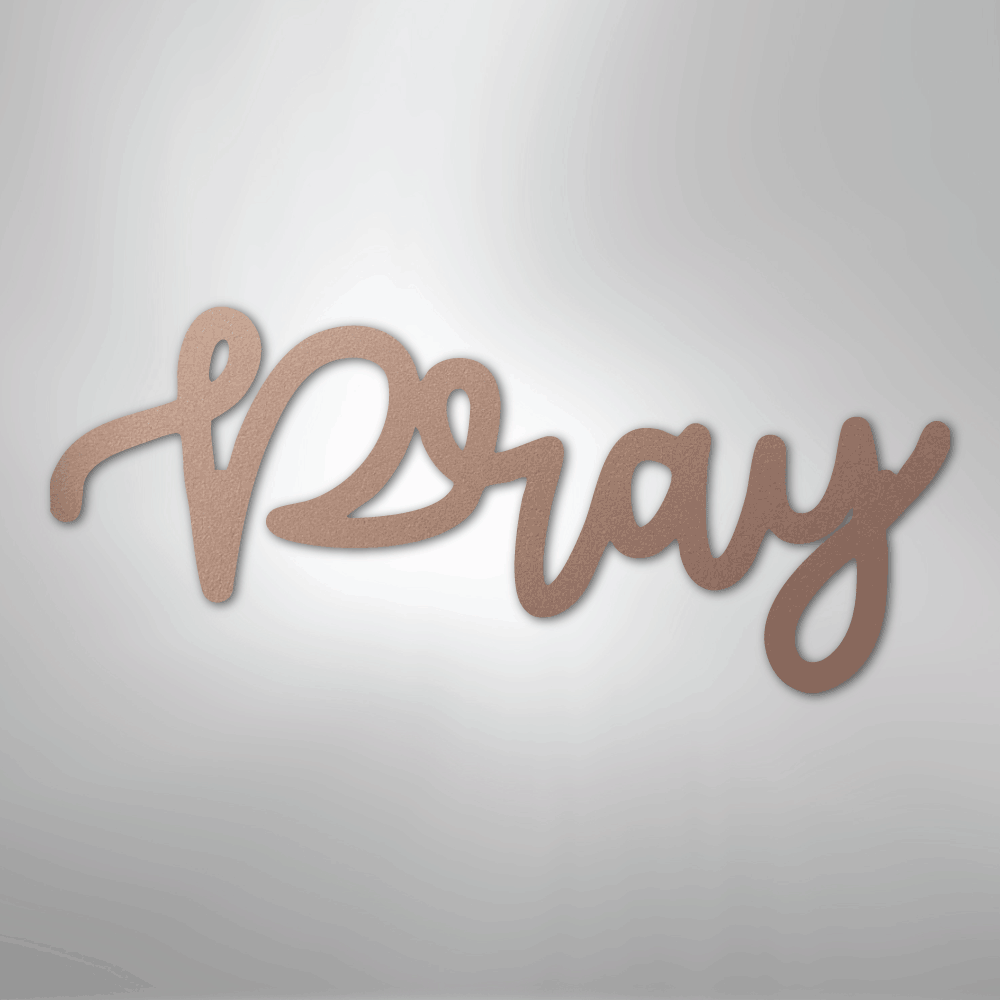 Pray Script - Steel Metal Sign Wall ArtCustomly Gifts