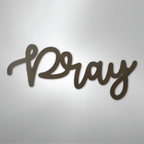 Pray Script - Steel Metal Sign Wall ArtCustomly Gifts