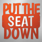 Put the Seat Down Quote - Steel Metal Sign Wall ArtCustomly Gifts