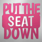 Put the Seat Down Quote - Steel Metal Sign Wall ArtCustomly Gifts