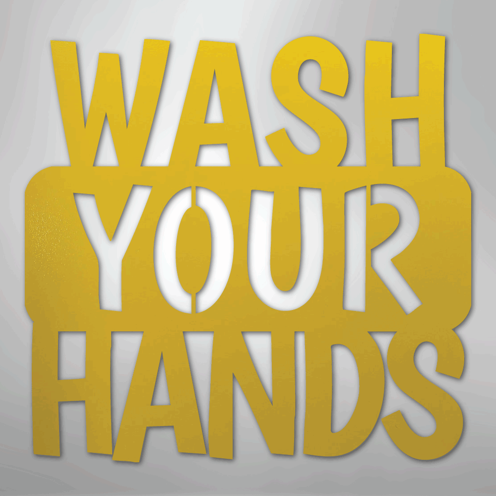 Wash Your Hands Quote - Steel Metal Sign Wall ArtCustomly Gifts