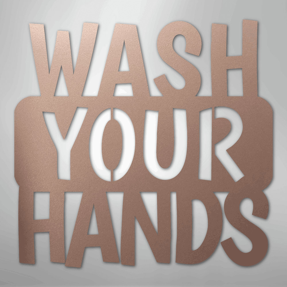 Wash Your Hands Quote - Steel Metal Sign Wall ArtCustomly Gifts