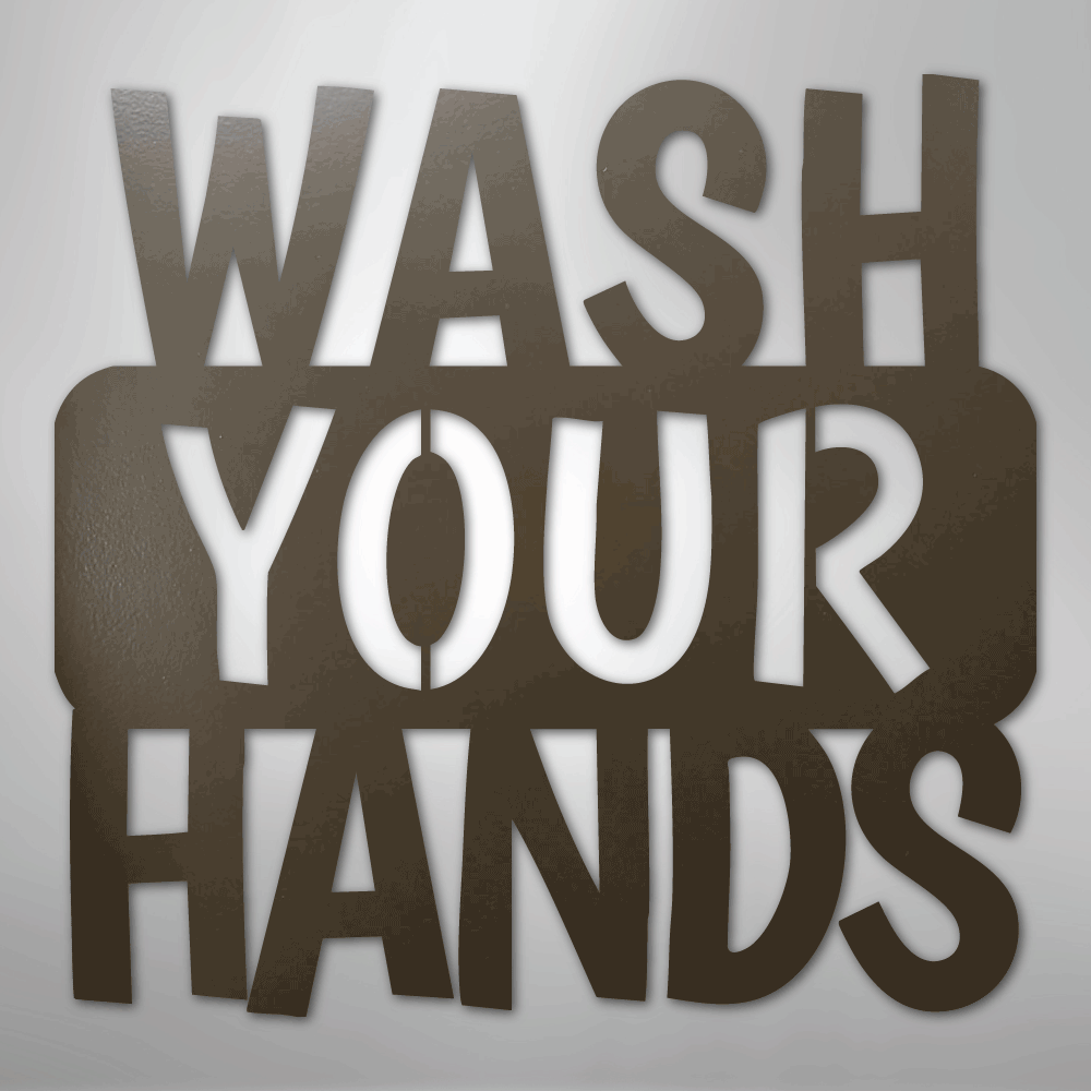 Wash Your Hands Quote - Steel Metal Sign Wall ArtCustomly Gifts