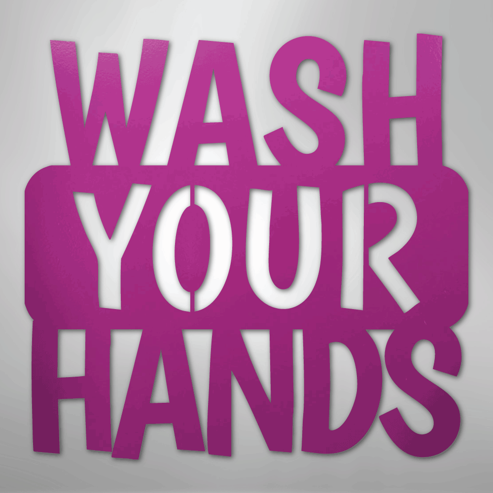 Wash Your Hands Quote - Steel Metal Sign Wall ArtCustomly Gifts