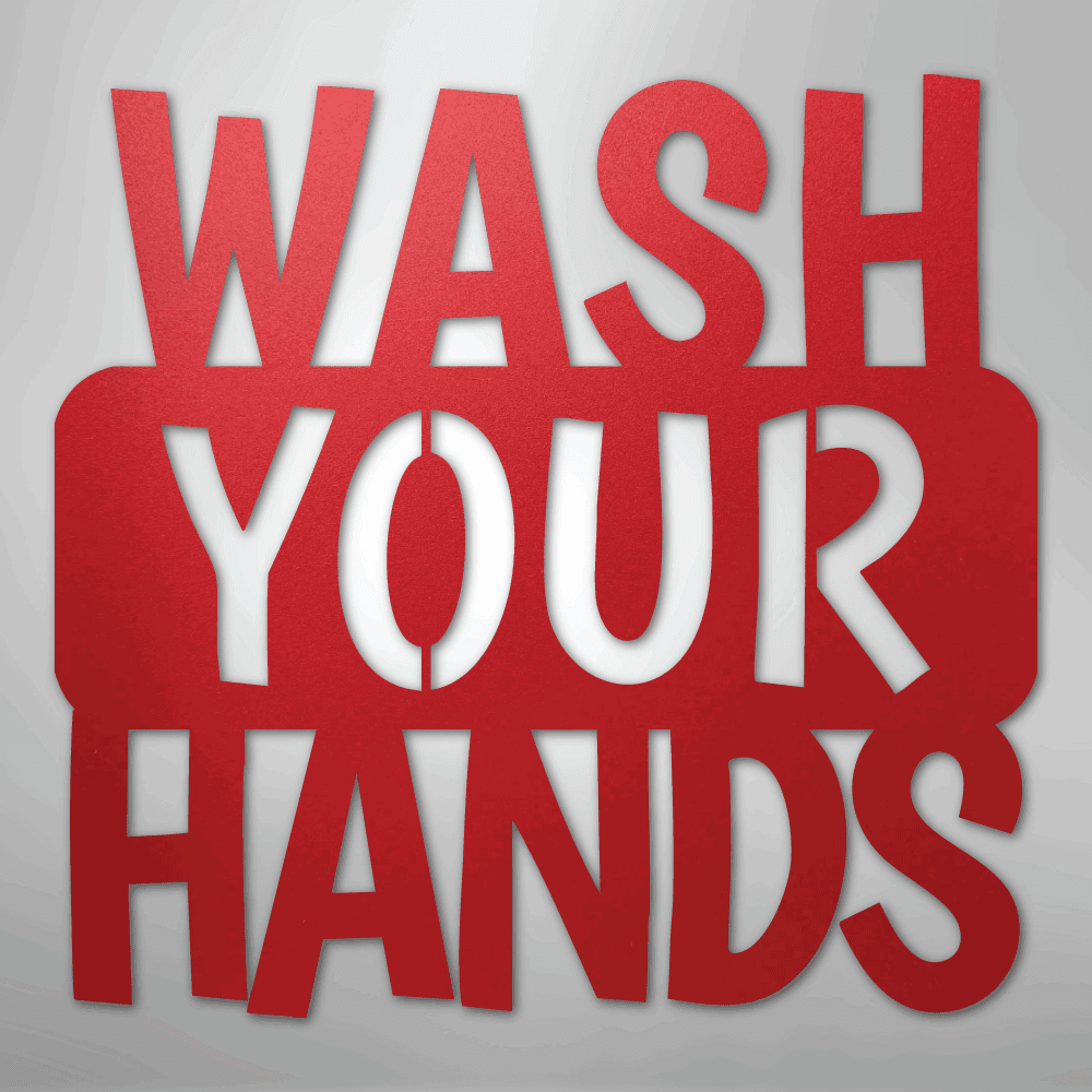 Wash Your Hands Quote - Steel Metal Sign Wall ArtCustomly Gifts