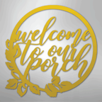 Welcome to Our Porch - Steel Metal Sign Wall ArtCustomly Gifts