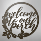 Welcome to Our Porch - Steel Metal Sign Wall ArtCustomly Gifts