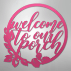 Welcome to Our Porch - Steel Metal Sign Wall ArtCustomly Gifts
