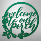 Welcome to Our Porch - Steel Metal Sign Wall ArtCustomly Gifts