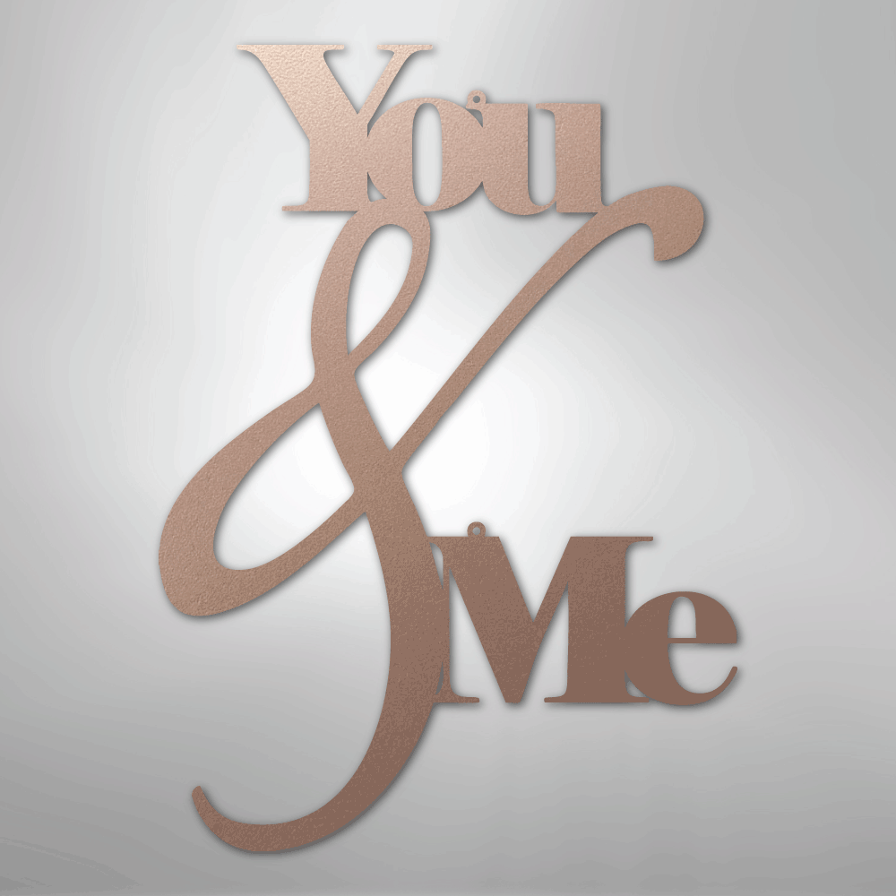 You and Me Quote - Steel Metal Sign Wall ArtCustomly Gifts
