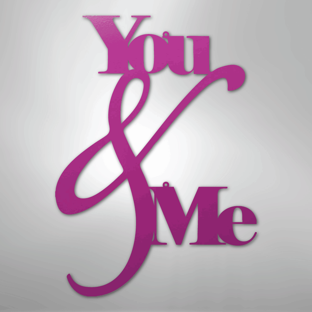 You and Me Quote - Steel Metal Sign Wall ArtCustomly Gifts