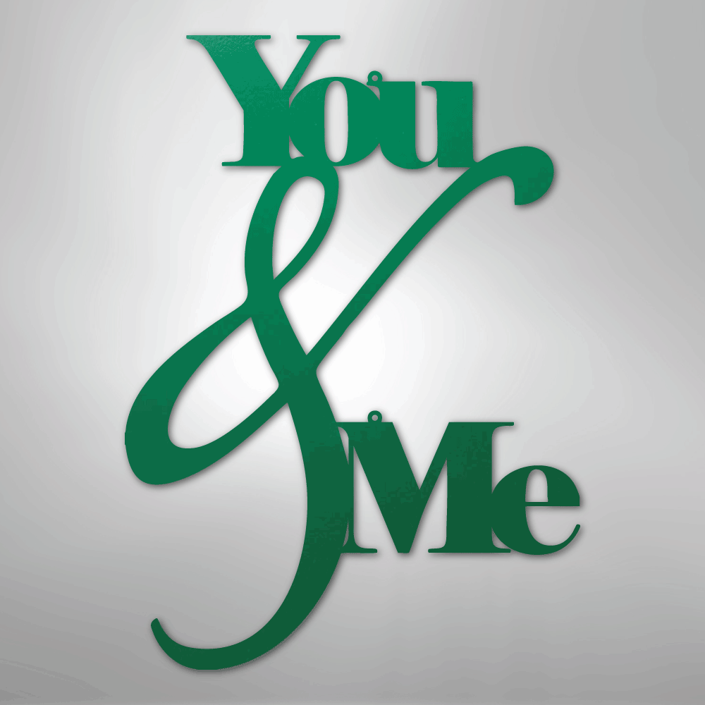 You and Me Quote - Steel Metal Sign Wall ArtCustomly Gifts