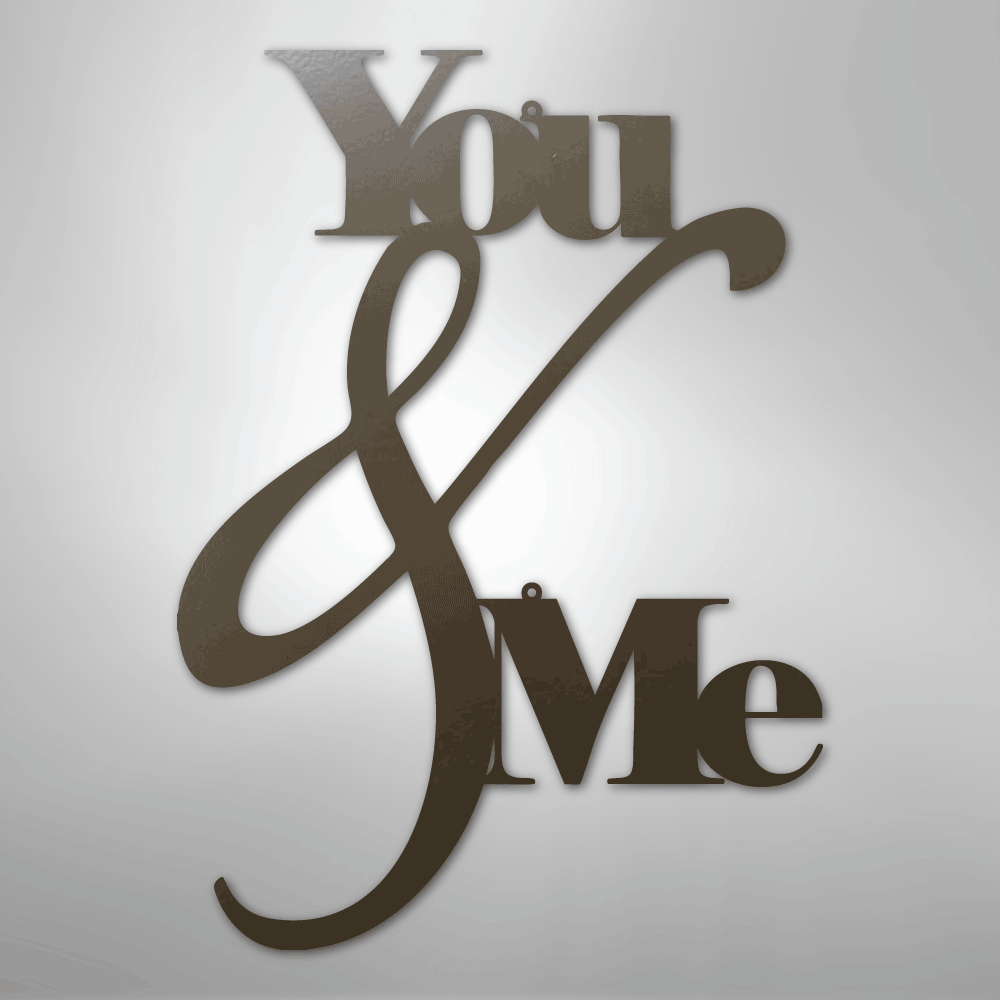 You and Me Quote - Steel Metal Sign Wall ArtCustomly Gifts