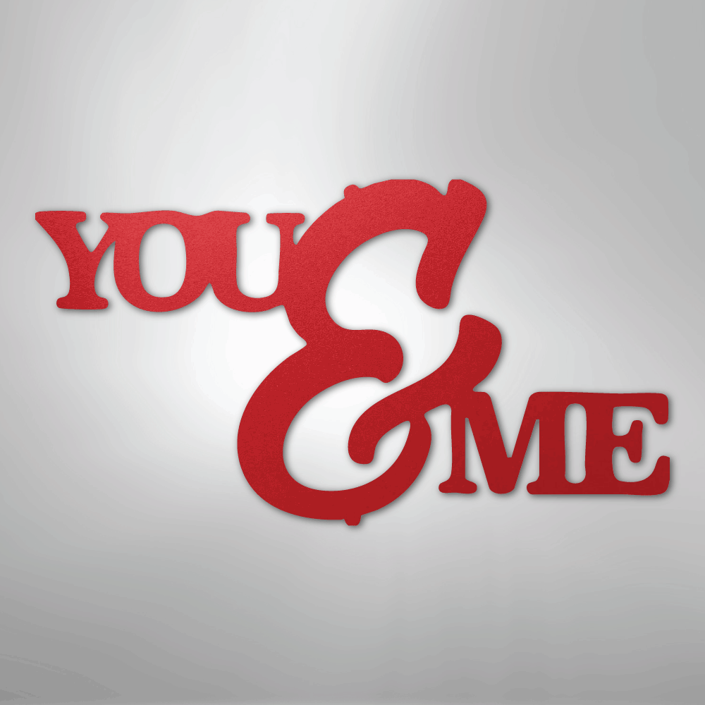 You and Me Script - Steel Metal Sign Wall ArtCustomly Gifts