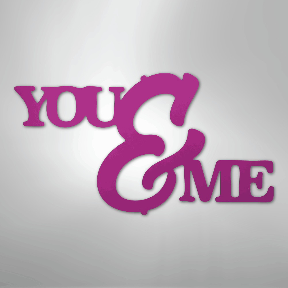 You and Me Script - Steel Metal Sign Wall ArtCustomly Gifts