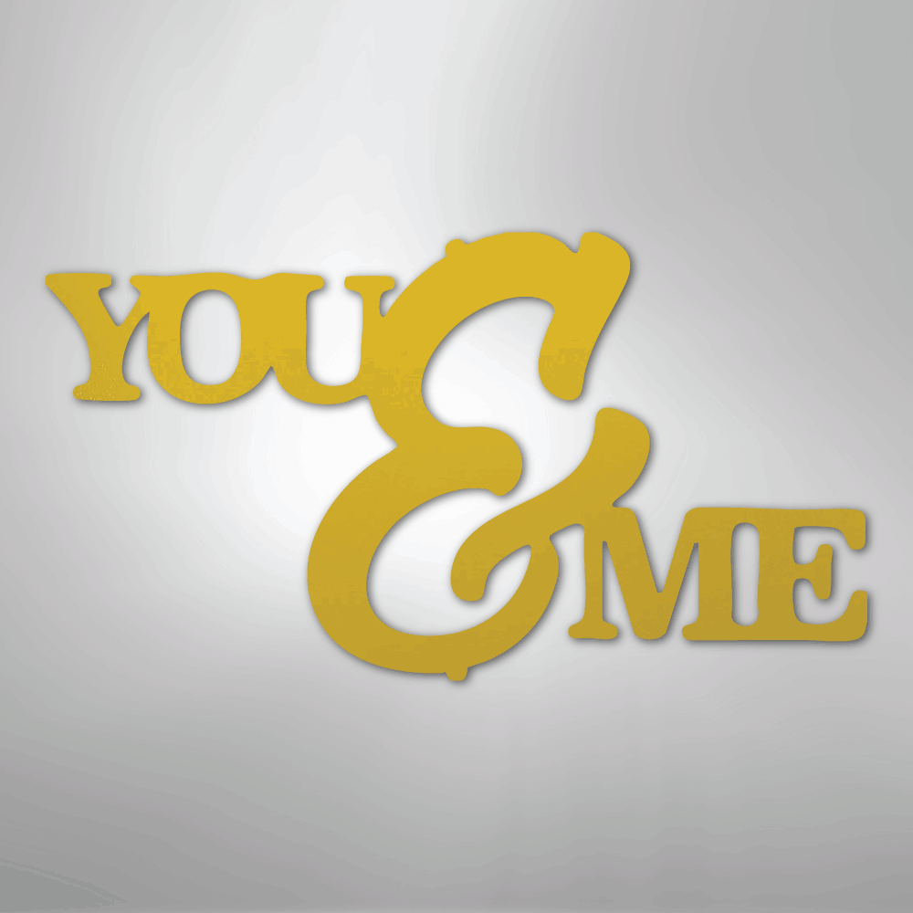 You and Me Script - Steel Metal Sign Wall ArtCustomly Gifts