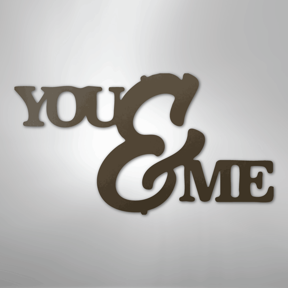 You and Me Script - Steel Metal Sign Wall ArtCustomly Gifts