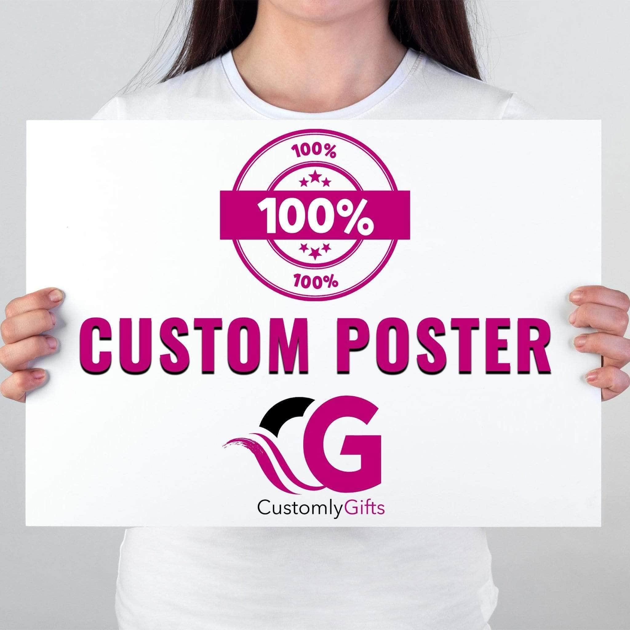 100 Percent Custom Premium PosterCustomly Gifts