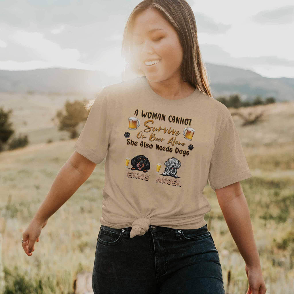 A Woman Cannot Survive On Beer Alone She Also Needs Dogs ShirtCustomly Gifts