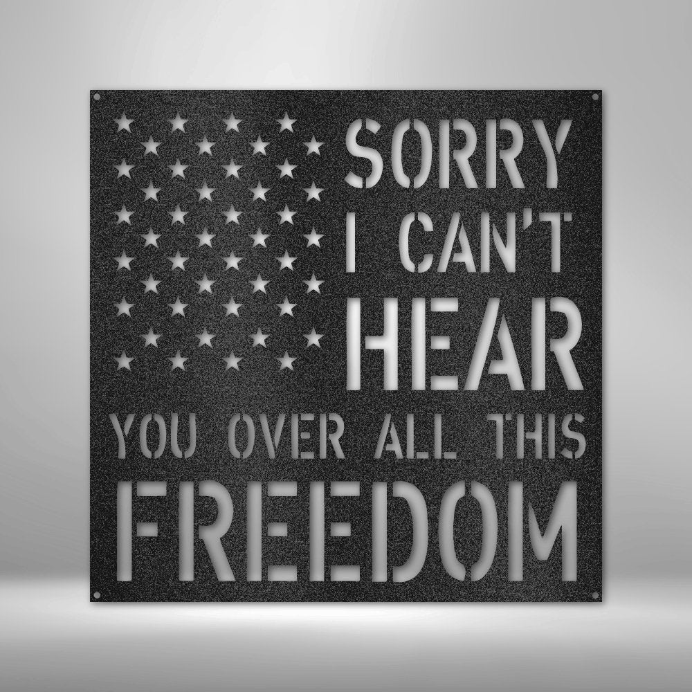 All This Freedom- Steel SignCustomly Gifts