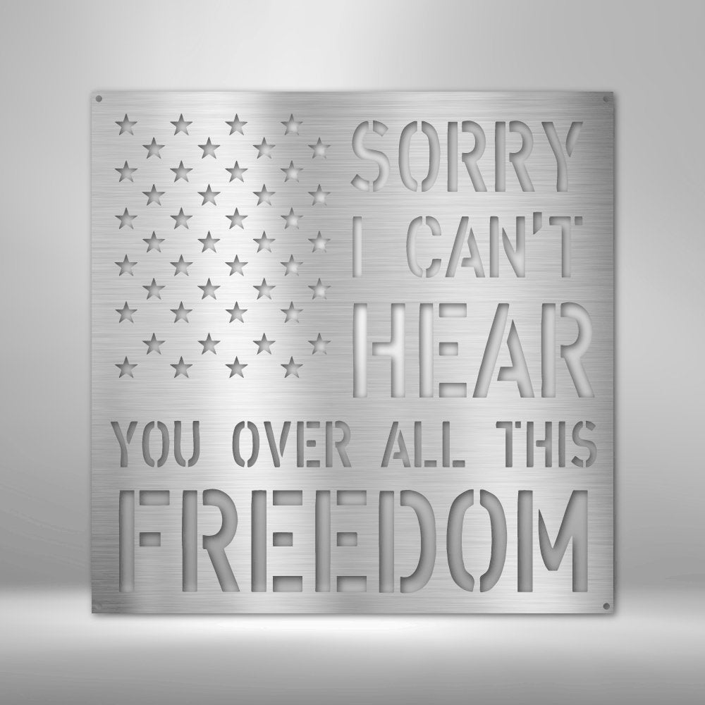 All This Freedom- Steel SignCustomly Gifts