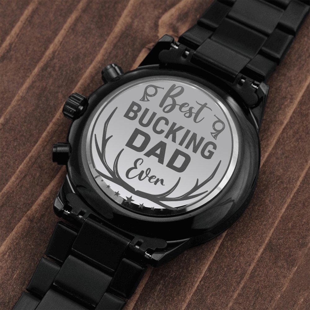 Best Bucking Dad Ever Stainless Steel WatchCustomly Gifts