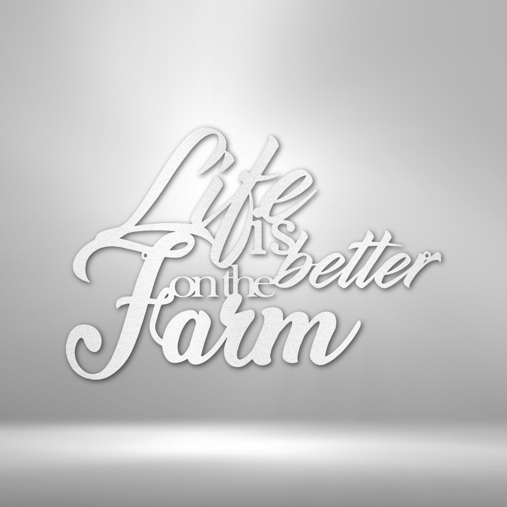 Better on the Farm Quote - Steel SignCustomly Gifts