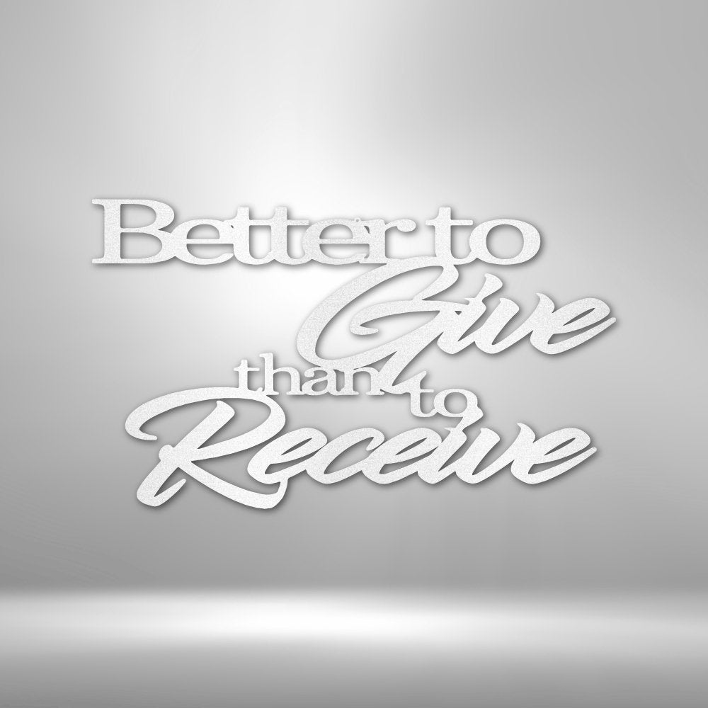 Better to Give Quote - Steel SignCustomly Gifts