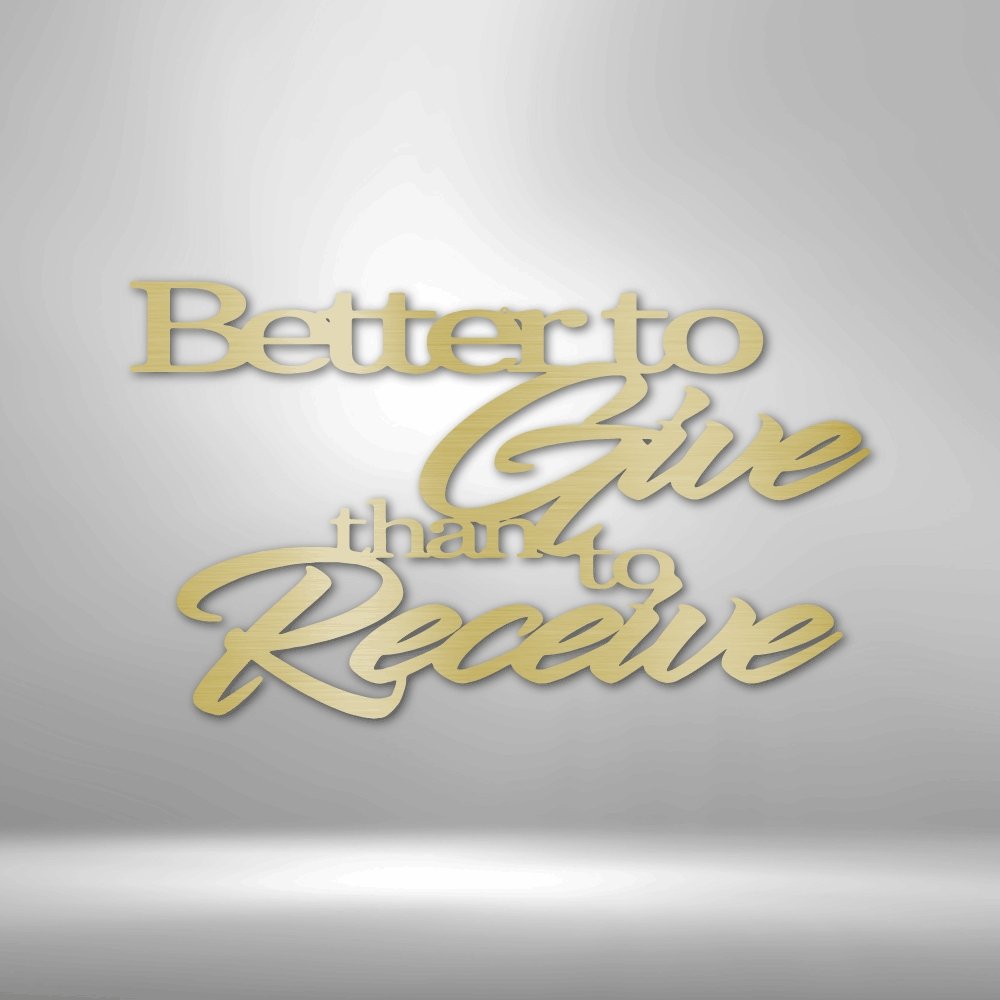 Better to Give Quote - Steel SignCustomly Gifts