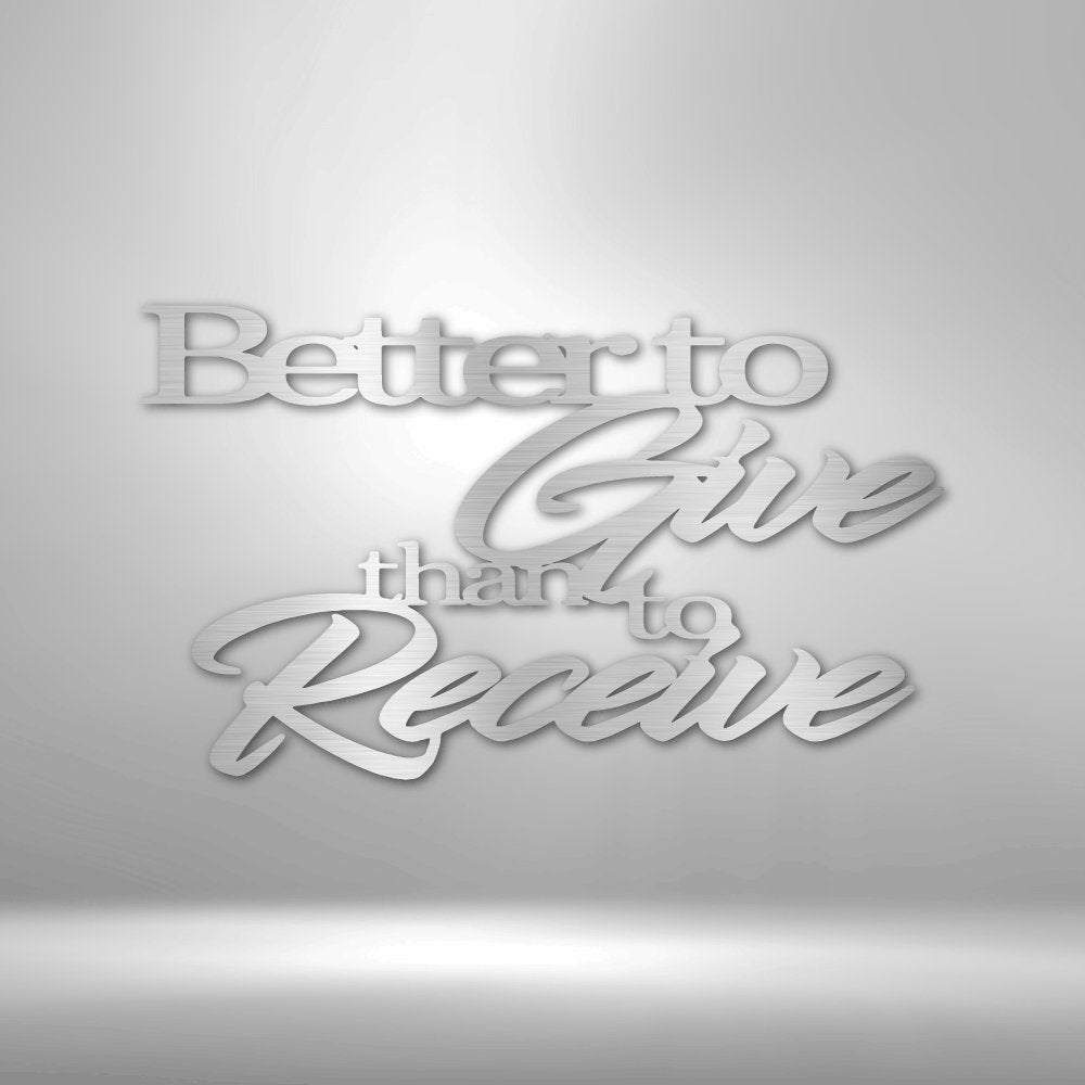 Better to Give Quote - Steel SignCustomly Gifts