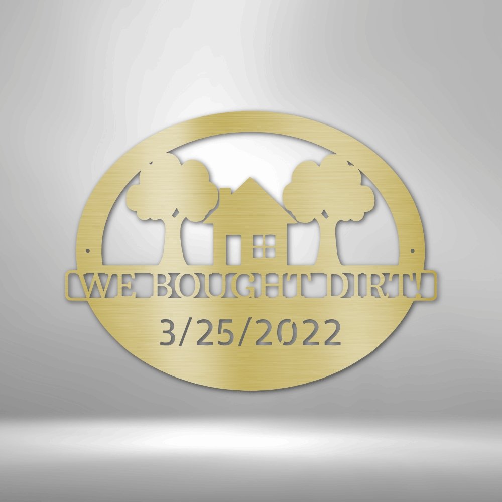 Bought Dirt Address Personalized Steel SignCustomly Gifts