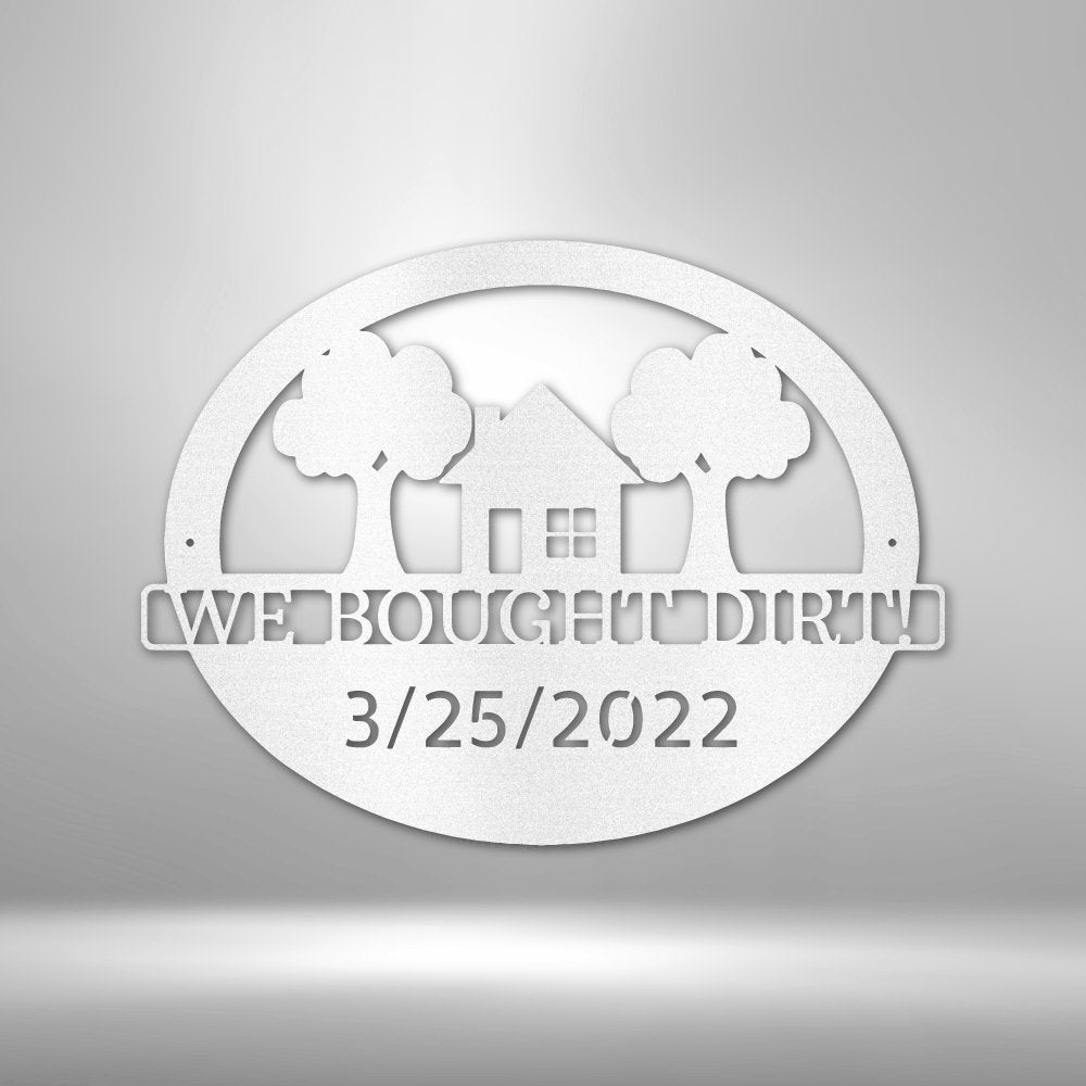 Bought Dirt Address Personalized Steel SignCustomly Gifts