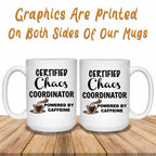 Certified Chaos Coordinator Powered By Caffeine Coffee MugCustomly Gifts