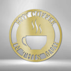 Coffee Haze Steel SignCustomly Gifts
