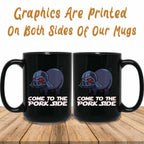 Come To The Pork Side Red Eyes Black Coffee MugsCustomly Gifts