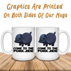 Come To The Pork Side White Coffee MugsCustomly Gifts